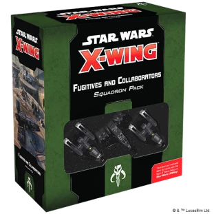 Star Wars X-Wing 2.0: Fugitives and Collaborators