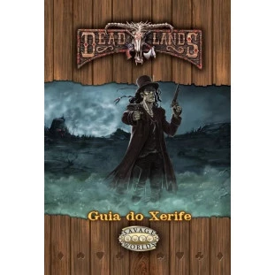 Deadlands Oeste Estranho: Guia do Xerife